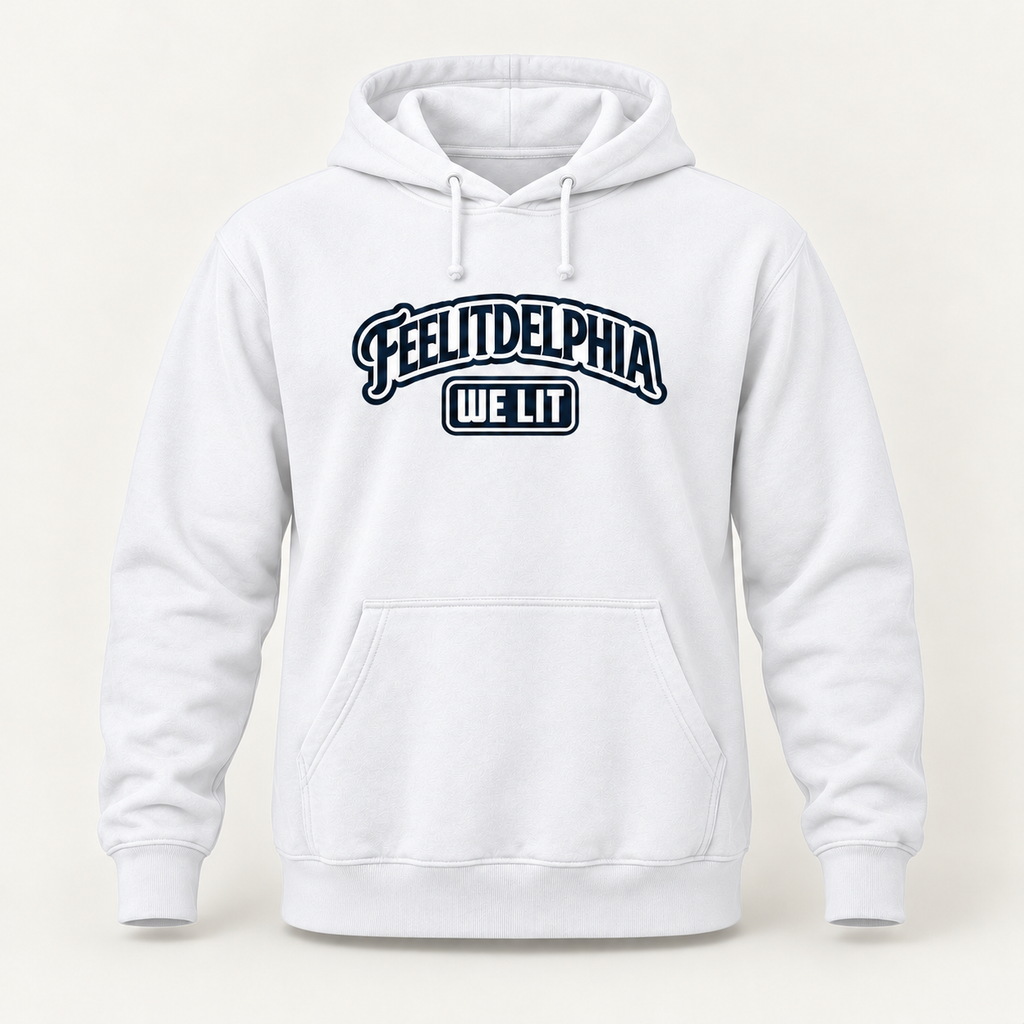 white FEELITDELPHIA WE LIT pullover hoodie